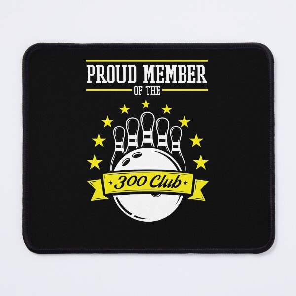 Item preview, Proud Member of the 300 Club Bowling Perfect designed and sold by jaygo.