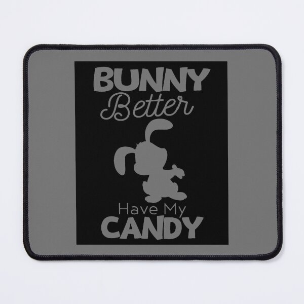 Item preview, Better Bunny Have My Candy designed and sold by KARAKATE.