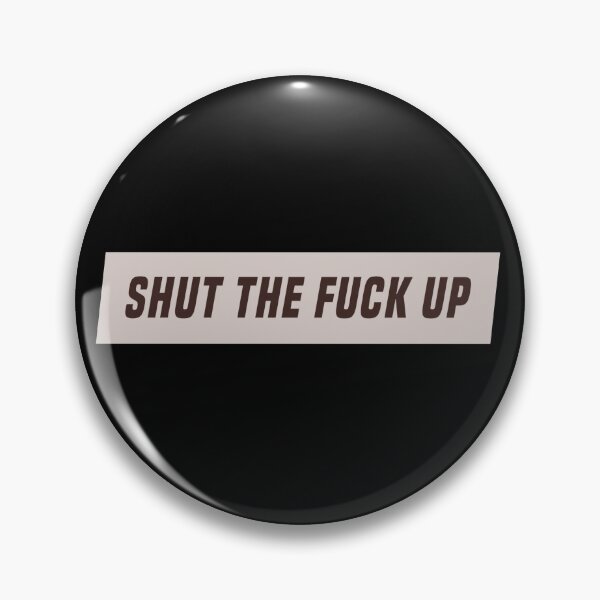 Item preview, Shut the fuck up designed and sold by AyateeArt.