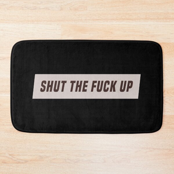 Item preview, Shut the fuck up designed and sold by AyateeArt.