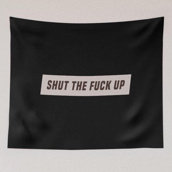 Item preview, Shut the fuck up designed and sold by AyateeArt.
