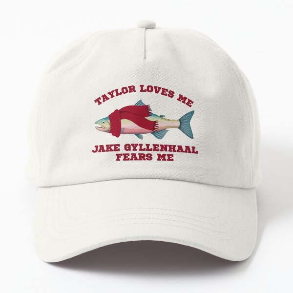 Taylor loves me, Jake fears me Dad Hat