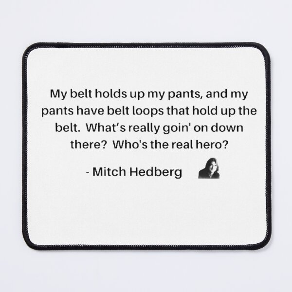 Item preview, Mitch Hedberg - Belt designed and sold by rawsavon.