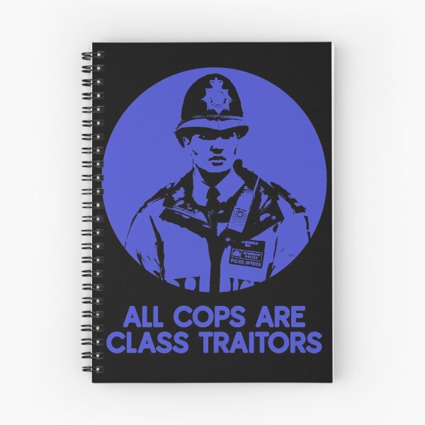Item preview, All Cops Are Class Traitors designed and sold by RevolutionInPaint.