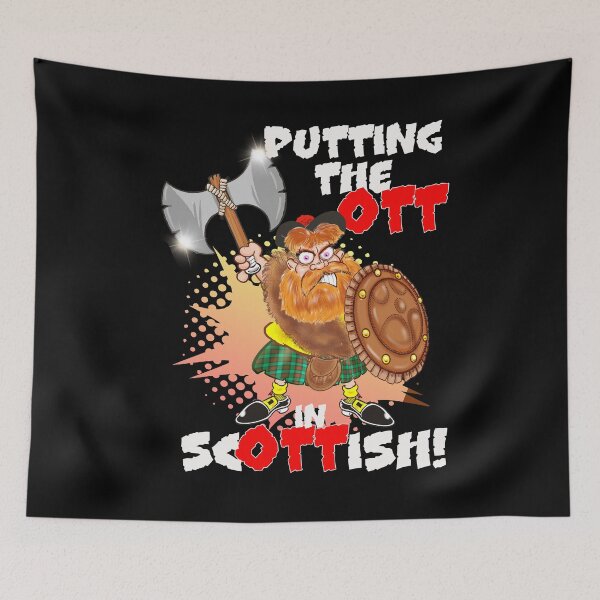 Item preview, Putting the OTT in ScOTTish! designed and sold by jimbairn.