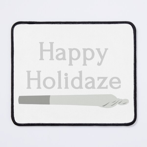 Item preview, Happy Holidaze Grey Joint designed and sold by smokelikeagirl.