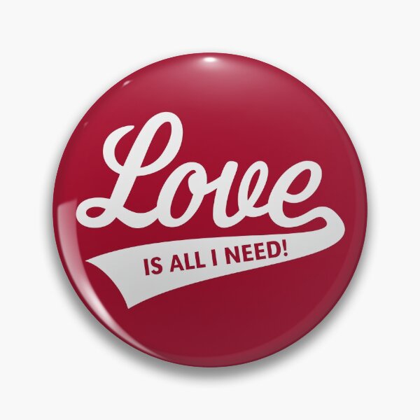 Item preview, Love Is All I Need! (White) designed and sold by MrFaulbaum.