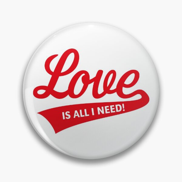 Item preview, Love Is All I Need! (Red) designed and sold by MrFaulbaum.
