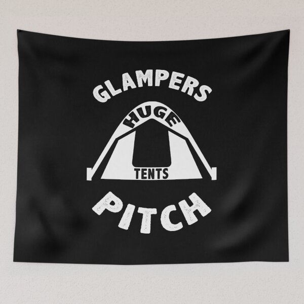 Item preview, Glampers Pitch Huge Tents Funny Glamping designed and sold by tronictees.