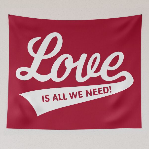 Item preview, Love Is All We Need! (White) designed and sold by MrFaulbaum.