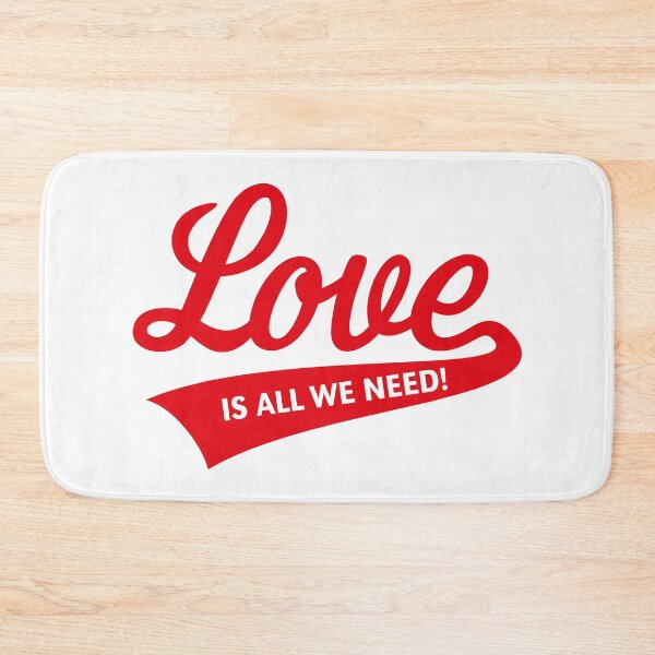 Item preview, Love Is All We Need! (Red) designed and sold by MrFaulbaum.