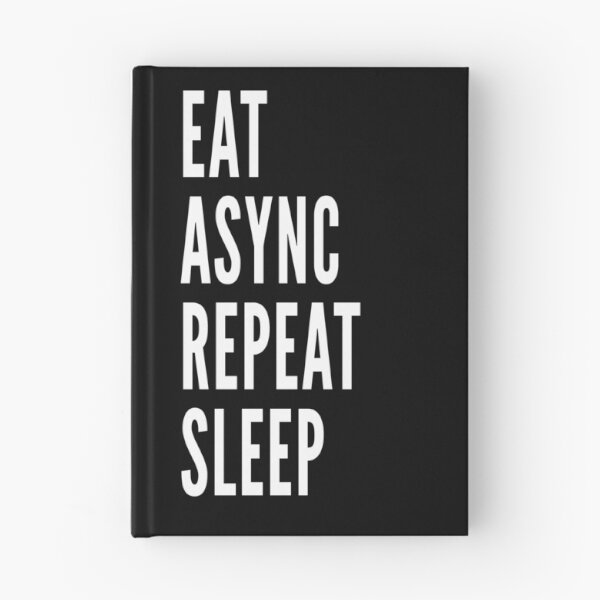 Item preview, Eat. Async. Repeat. Sleep.  designed and sold by ArtsySue.