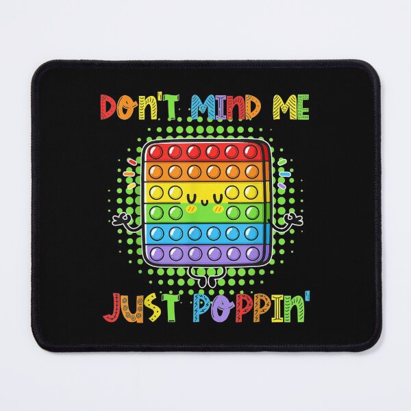Item preview, Don't Mind Me Just Poppin' Funny Game Fidget Toy Pop It designed and sold by bunenebun.