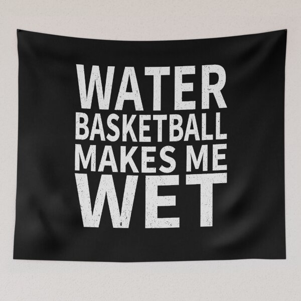 Item preview, Water Basketball Makes Me wet |Water Basketball Sports water designed and sold by YAHIA-14.