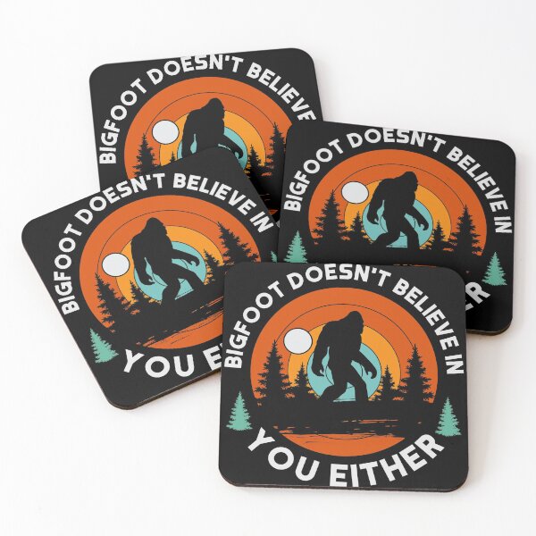 Item preview, Bigfoot Doesn't Believe In You Either designed and sold by DopeCraft.