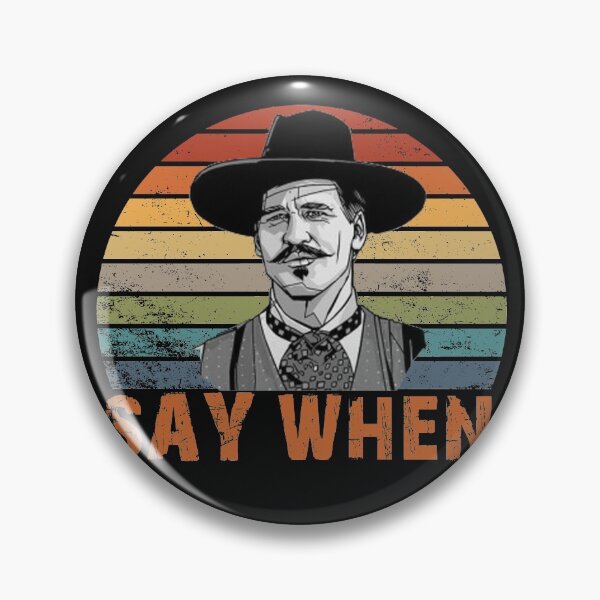 Item preview, Doc Holliday Say When designed and sold by wildbest.