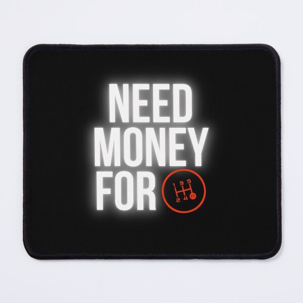 Item preview, Need Money for Manual shift designed and sold by Desznr.