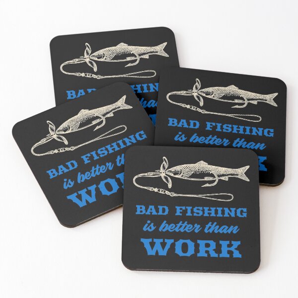 Item preview, Bad Fishing Is Better Than Work funny fisherman designed and sold by Rad-State.