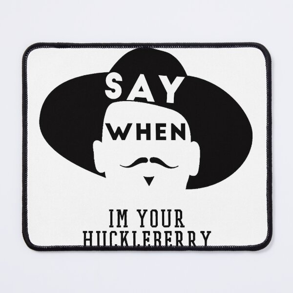Item preview, Doc Holliday Say When designed and sold by wildbest.