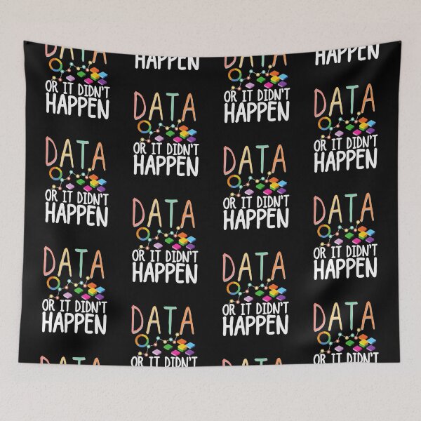 Item preview, Data Or It Didnt Happen designed and sold by ronaldsonou.