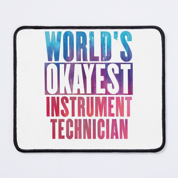 Item preview, World's okayest Instrument Technician designed and sold by JakubkoJunak.