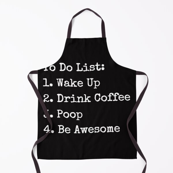 Item preview, To Do List: Wake Up Drink Coffee Poop Be Awesome designed and sold by TECHTiFY.