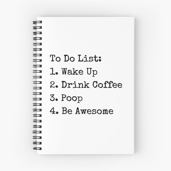 Item preview, Copy of To Do List: Wake Up Drink Coffee Poop Be Awesome designed and sold by TECHTiFY.