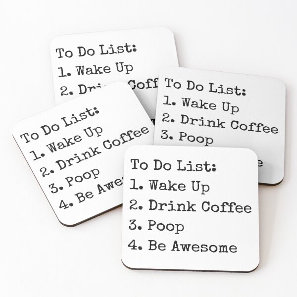 Item preview, Copy of To Do List: Wake Up Drink Coffee Poop Be Awesome designed and sold by TECHTiFY.