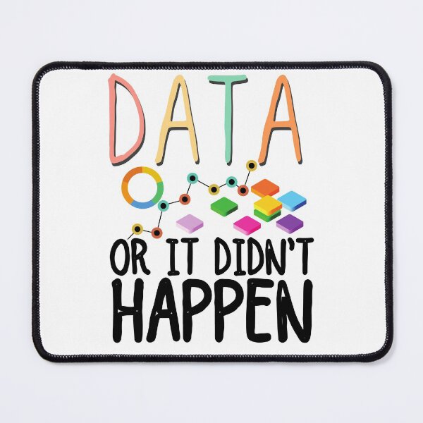 Item preview, Data Or It Didnt Happen designed and sold by ronaldsonou.