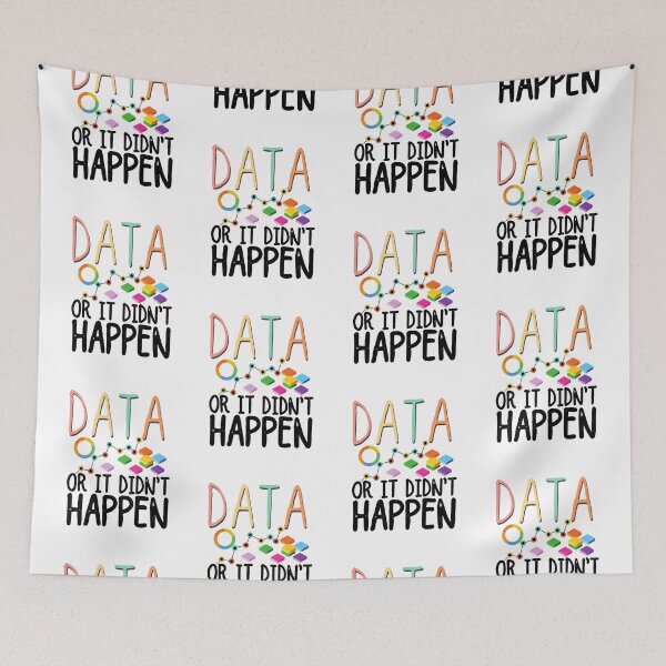 Item preview, Data Or It Didnt Happen designed and sold by ronaldsonou.