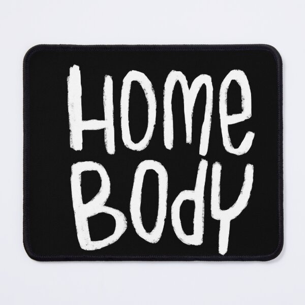Item preview, Text Homebody For Home Body designed and sold by danceink.