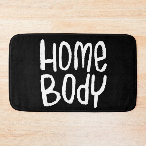 Item preview, Text Homebody For Home Body designed and sold by danceink.