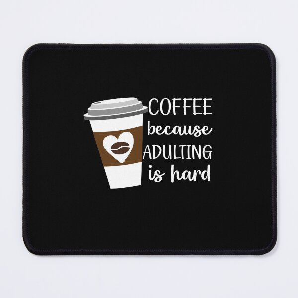 Item preview, Coffee Because Adulting is Hard designed and sold by zedesigner-.