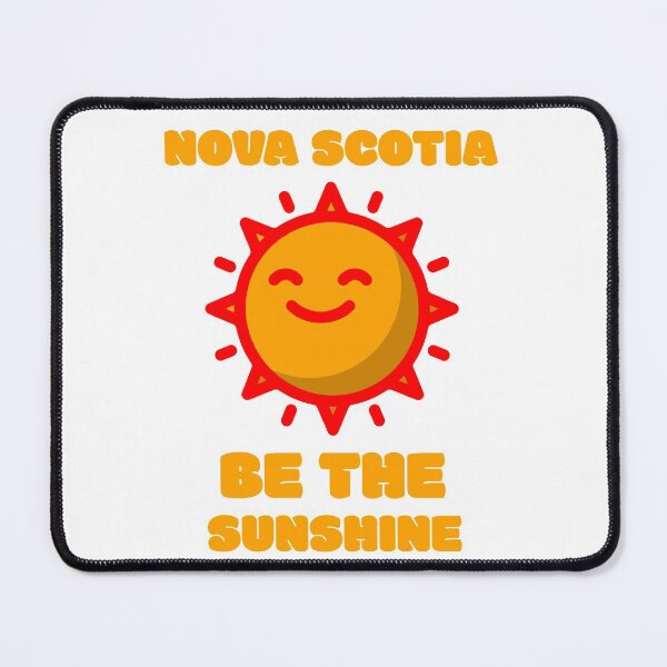 Item preview, Nova Scotia, Be the Sunshine designed and sold by NewBrunswickTs.