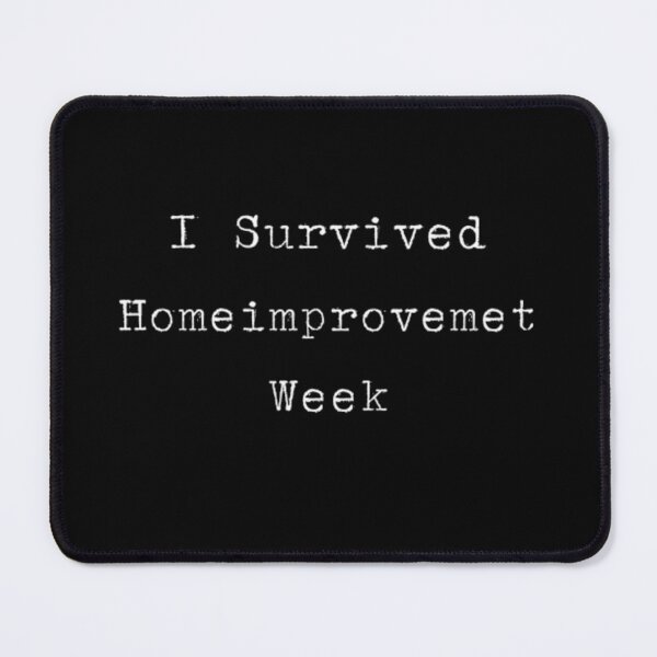 Item preview, I Survived Home improvement Week designed and sold by abdalla darabseh.