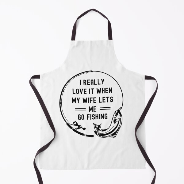 Item preview, I Really Love It When My Wife Lets Me Go Fishing designed and sold by appareltolove.