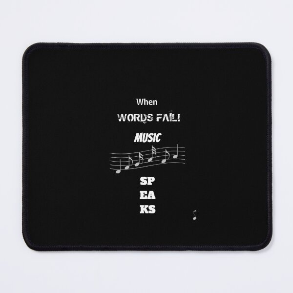 Item preview, When WORDS FAIL! MUSIC SPEAKS designed and sold by Dua Emran.