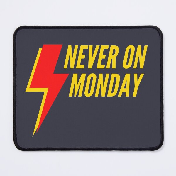 Item preview, Never on Monday designed and sold by Sky-99.