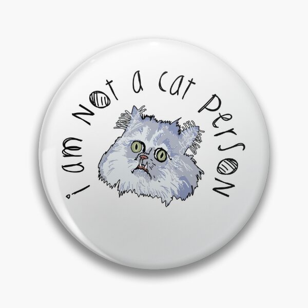 Item preview, Not a cat person | meme designed and sold by Orloff.