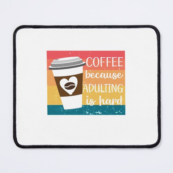 Item preview, Copy of Copy of Coffee Because Adulting is Hard designed and sold by zedesigner-.
