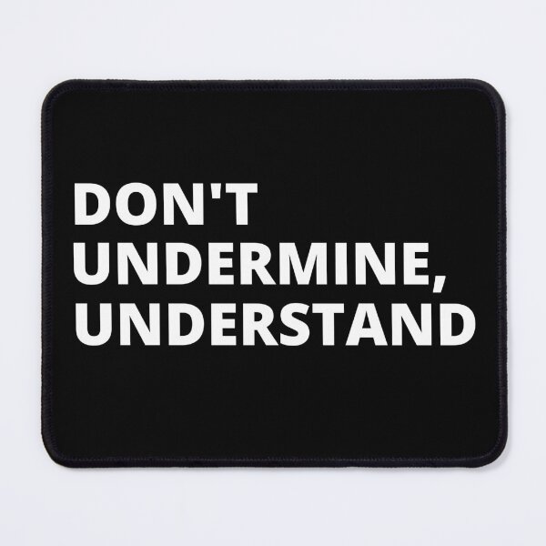 Item preview, Don't Undermine, Understand, People Fact, Essential T-Shirt designed and sold by JoesCornerStore.