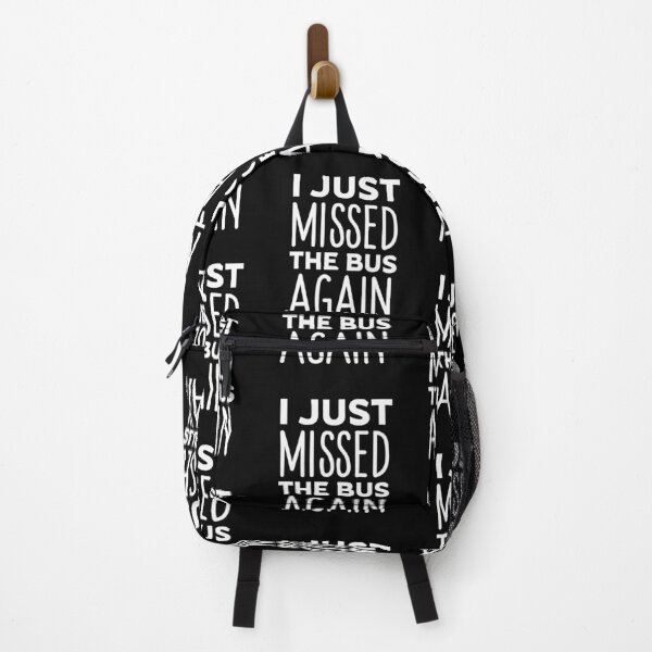 Item preview, I Just Missed The Bus Again designed and sold by Light79.