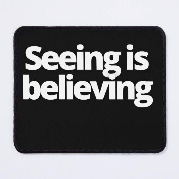Item preview, Seeing is believing designed and sold by Oh-Marsha.