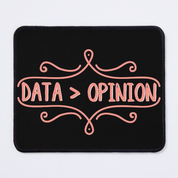 Item preview, Data is greater than opinion. data > opinion designed and sold by ronaldsonou.