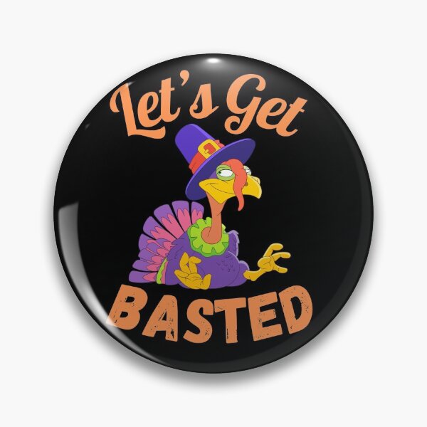 Item preview, Let’s get basted, pilgrim turkey, turkey wearing hat designed and sold by t0xicpezz.
