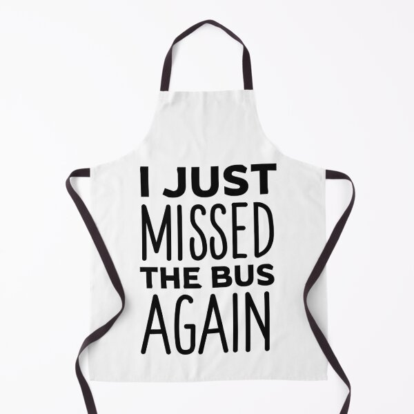 Item preview, I Just Missed My Bus Again designed and sold by Light79.