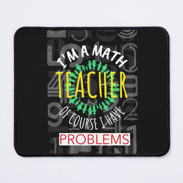 Item preview, I'M A TEACHER OF COURSE I HAVE PROBLEMS T-SHIRT designed and sold by BestCoolStuff.