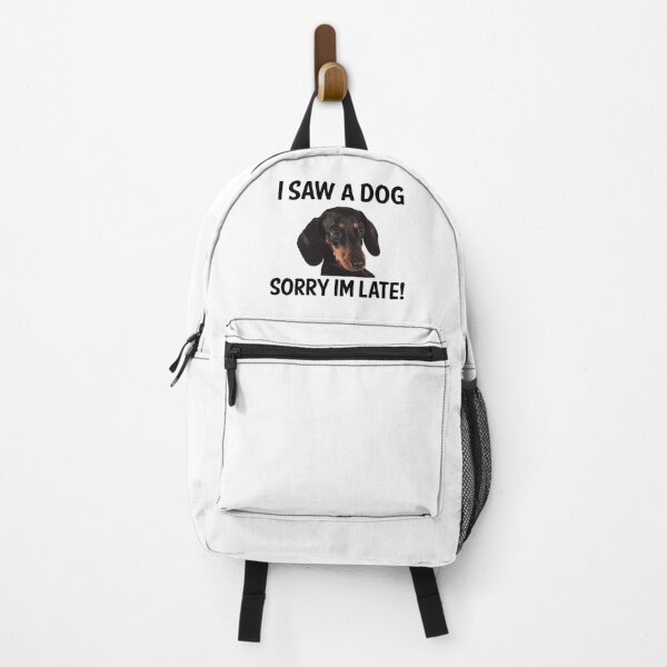 Item preview, I Saw A Dog Sorry Im Late! (Dachshund) designed and sold by apuppyfeed.
