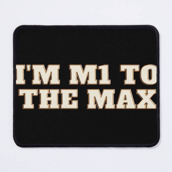 Item preview, I'm M1 to the Max designed and sold by Globalize.
