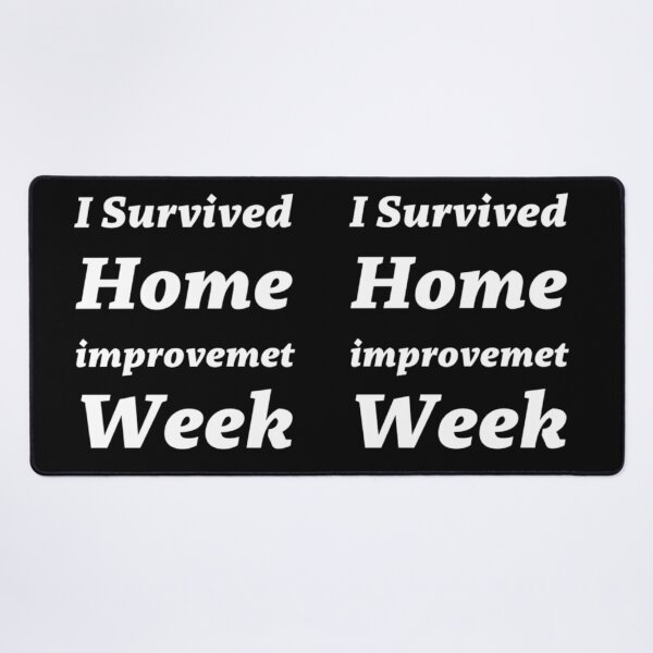 Item preview, I Survived Home improvement Week designed and sold by abdalla darabseh.